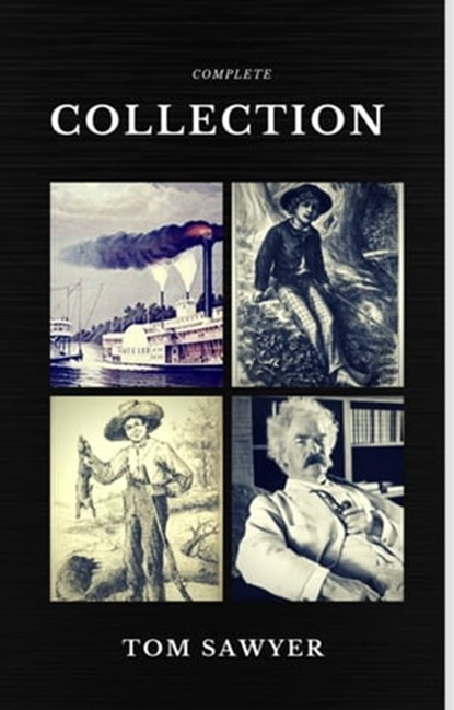 Tom Sawyer Collection - All Four Books (Quattro Classics) (The Greatest Writers of All Time), Mark Twain - Ebook - 9782377871438