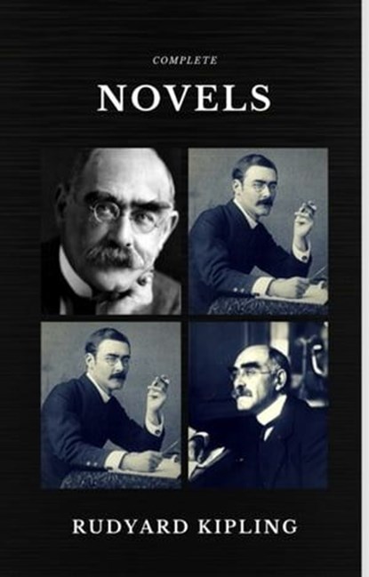 Rudyard Kipling: The Complete Novels and Stories (Quattro Classics) (The Greatest Writers of All Time), Rudyard Kipling - Ebook - 9782377871513