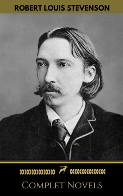Robert Louis Stevenson: Complete Novels (Golden Deer Classics), Robert Louis Stevenson ; Golden Deer Classics - Ebook - 9782377871971