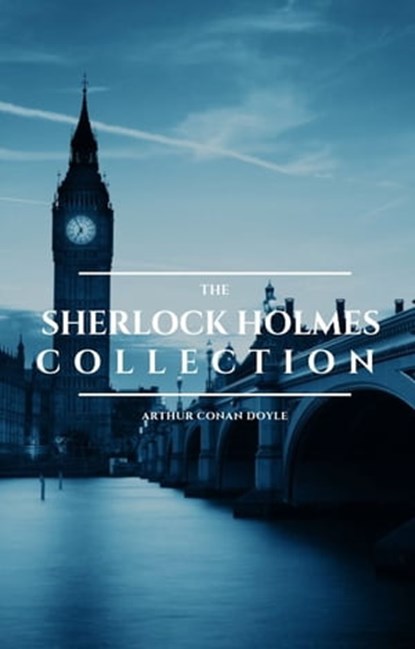 The Sherlock Holmes Collection, Arthur Conan Doyle ; ReadOn Classics - Ebook - 9782377872251