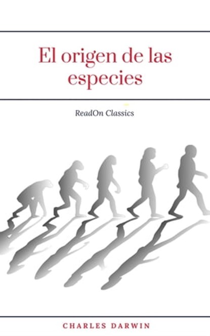 El origen de las especies (ReadOn Classics), Charles Darwin ; ReadOn classics - Ebook - 9782377872800
