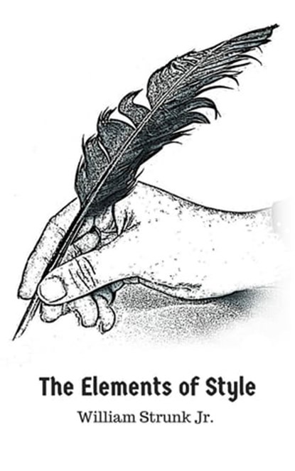 The Elements of Style, William Strunk Jr. - Ebook - 9782377875948