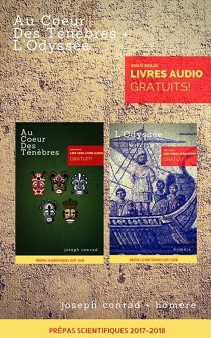 Au Coeur Des Ténèbres + L'Odyssée (Programme Prépas Scientifiques 2017-2018) [Bonus: Livre Audio Gratuit Inclus], Homère ; Joseph Conrad - Ebook - 9782377930043