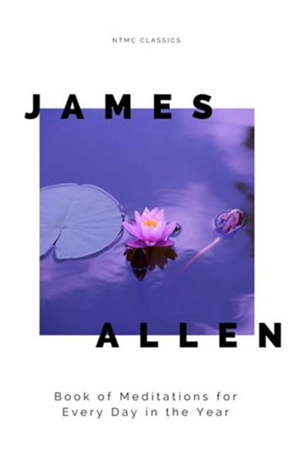 James Allen's Book of Meditations for Every Day in the Year, James Allen - Ebook - 9782377930432