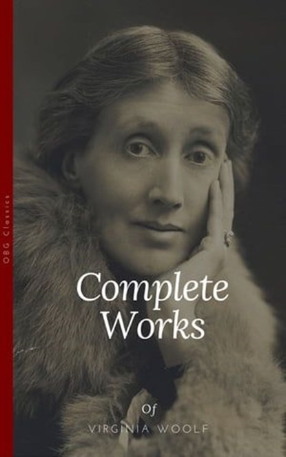 Virginia Woolf: Complete Works (OBG Classics), Virginia Woolf ; David Lowery - Ebook - 9782377930920