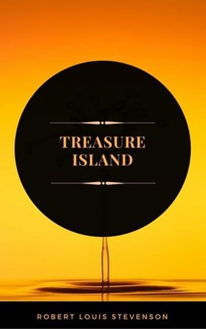 Treasure Island (ArcadianPress Edition), Robert Louis Stevenson ; Arcadian Press - Ebook - 9782377931644