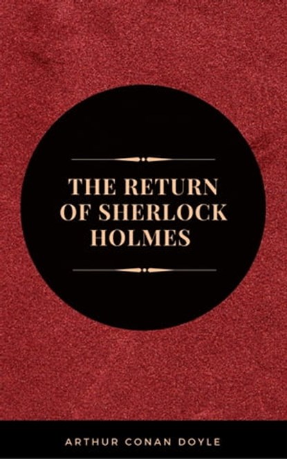 Arthur Conan Doyle: The Return of Sherlock Holmes (The Sherlock Holmes novels and stories #6), Arthur Conan Doyle - Ebook - 9782377931927