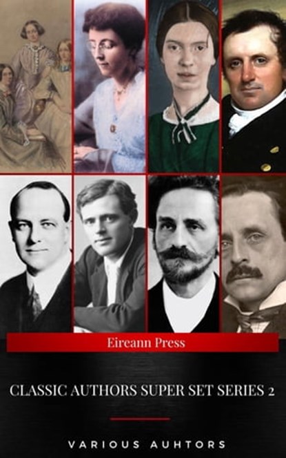 Classic Authors Super Set Series 2, Emily Brontë ; Charlotte Brontë ; Anne Brontë ; The Brontë Sisters ; Jack London ; L. Frank Baum ; J. M. Barrie ; Emily Dickinson ; PG. Wodehouse - Ebook - 9782377932078