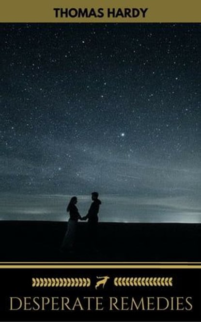 Desperate Remedies (Golden Deer Classics), Thomas Hardy ; Golden Deer Classics - Ebook - 9782377934768