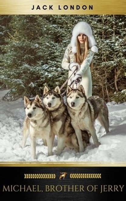 Michael, Brother of Jerry, Jack London ; Golden Deer Classics - Ebook - 9782377935703
