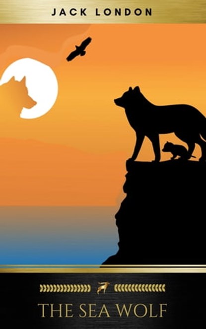 The Sea Wolf, Jack London ; Golden Deer Classics - Ebook - 9782377935987