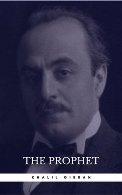 The Prophet, khalil Gibran - Ebook - 9782377938827
