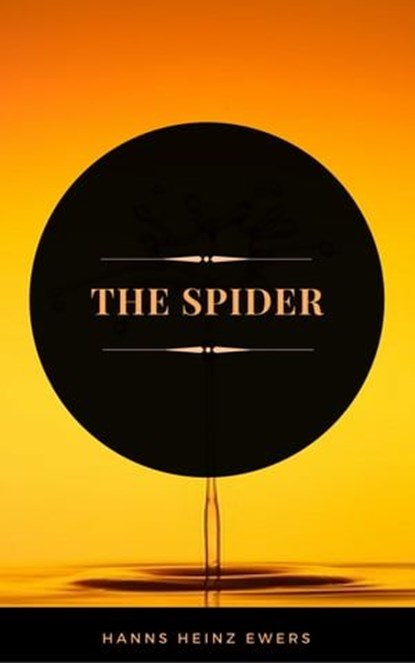 The Spider (ArcadianPress Edition), Hanns Heinz Ewers - Ebook - 9782377939848