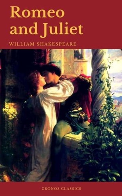 Romeo and Juliet, William Shakespeare ; Cronos Classics - Ebook - 9782378070205