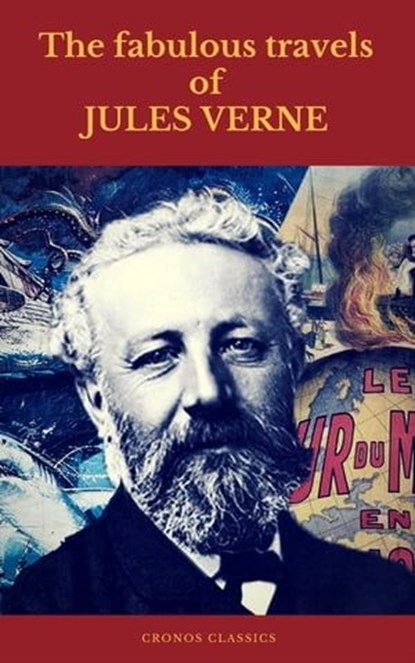 The fabulous travels of Jules Verne ( Cronos Classics ), Jules Verne ; Cronos Classics - Ebook - 9782378070847