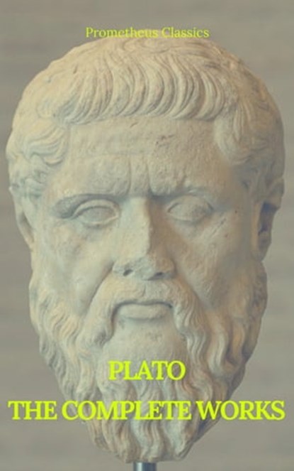 Plato: The Complete Works (Best Navigation, Active TOC) (Prometheus Classics), Plato - Ebook - 9782378071158
