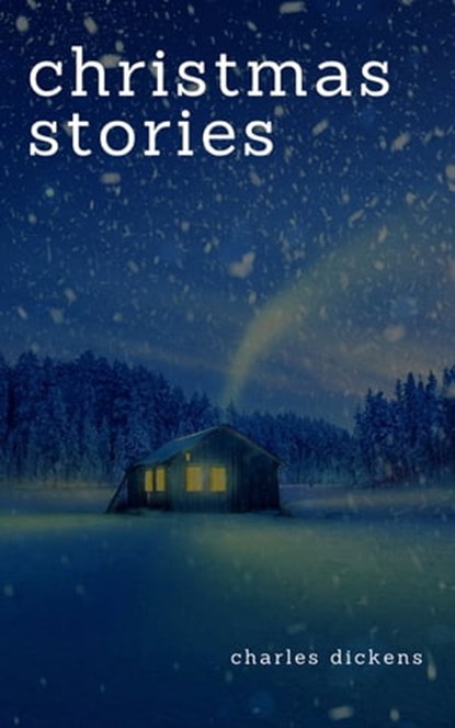 Charles Dickens: Christmas Stories, Charles Dickens - Ebook - 9782378071547