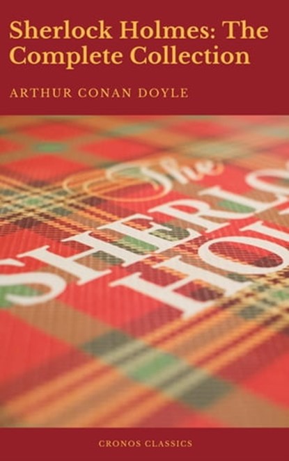 Sherlock Holmes: The Complete Collection (Active TOC) (Cronos Classics), Arthur Conan Doyle ; Cronos Classics - Ebook - 9782378071875
