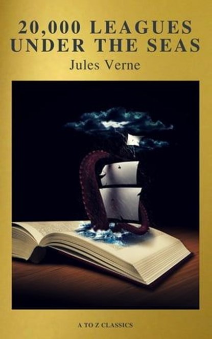 20,000 Leagues Under the Seas (Active TOC, illustrated, annotated and Free AudioBook) (A to Z Classics), Jules Verne ; A to Z Classics - Ebook - 9782378072681