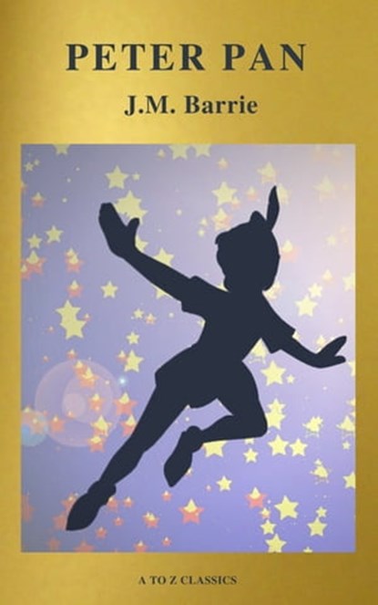 Peter Pan (Peter and Wendy) ( Active TOC, Free Audiobook) (A to Z Classics), J.M. Barrie - Ebook - 9782378072889
