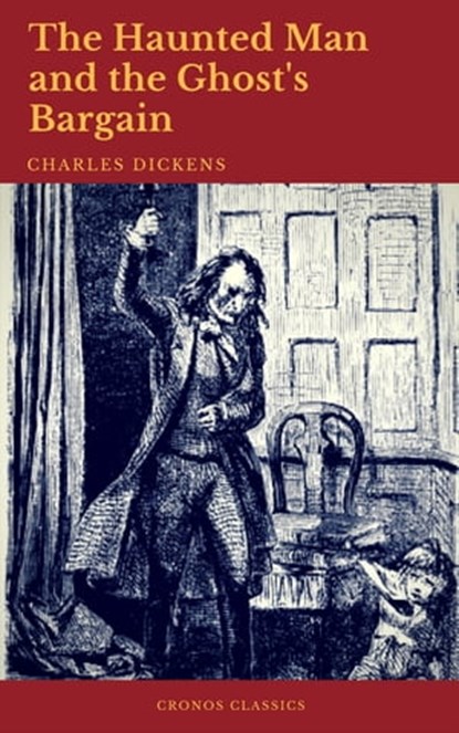 The Haunted Man and the Ghost's Bargain (Cronos Classics), Charles Dickens ; Cronos Classics - Ebook - 9782378073633