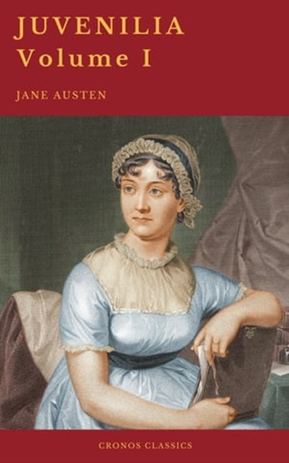 Juvenilia – Volume I (Cronos Classics), Jane Austen ; Cronos Classics - Ebook - 9782378073817