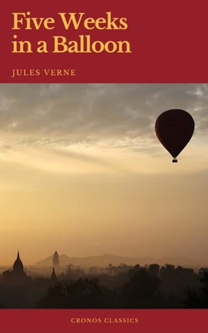 Five Weeks in a Balloon (Cronos Classics), Jules Verne ; Cronos Classics - Ebook - 9782378074326