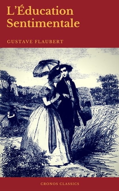 L'Éducation Sentimentale (Cronos Classics), Gustave Flaubert ; Cronos Classics - Ebook - 9782378074524