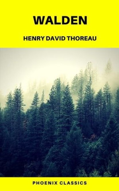Walden (Phoenix Classics), Henry David Thoreau ; Phoenix Classics - Ebook - 9782378074845