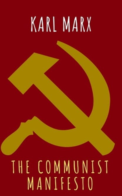 The Communist Manifesto, Karl Marx ; The griffin classics - Ebook - 9782378077013