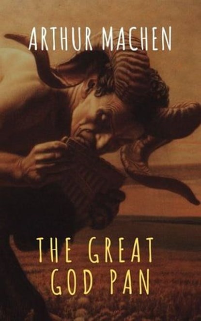 The Great God Pan, Arthur Machen - Ebook - 9782378077259