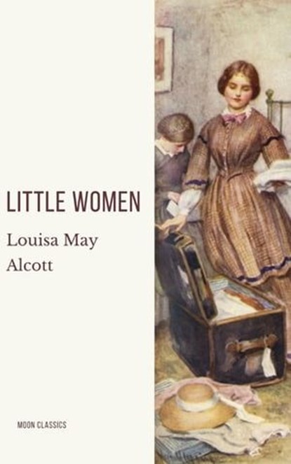 Little Women, Louisa May Alcott ; Moon Classics - Ebook - 9782378077389
