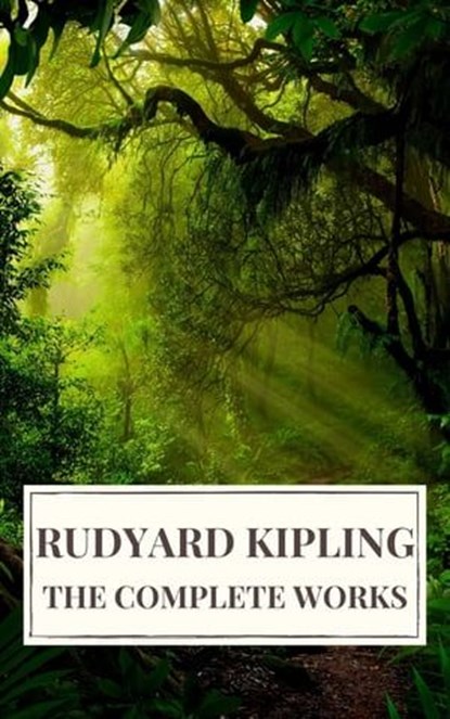 Rudyard Kipling : The Complete Novels and Stories, Rudyard Kipling ; Icarsus - Ebook - 9782378079413