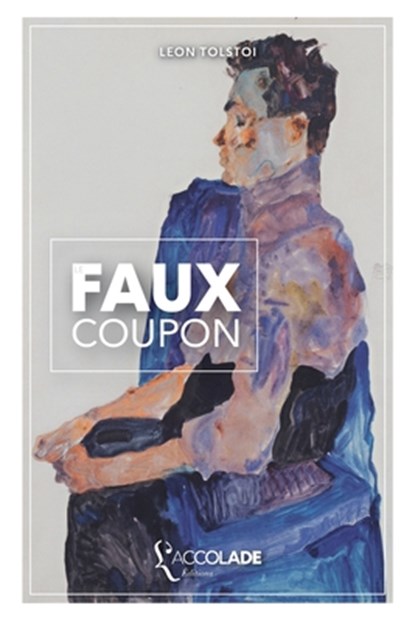 Le Faux Coupon: bilingue russe/français (avec lecture audio intégrée en ligne), Leon Tolstoi - Paperback - 9782378080679