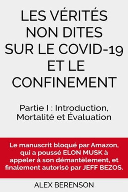 Les vérités non dites sur le COVID-19 et le confinement, Alex Berenson - Ebook - 9782378151652