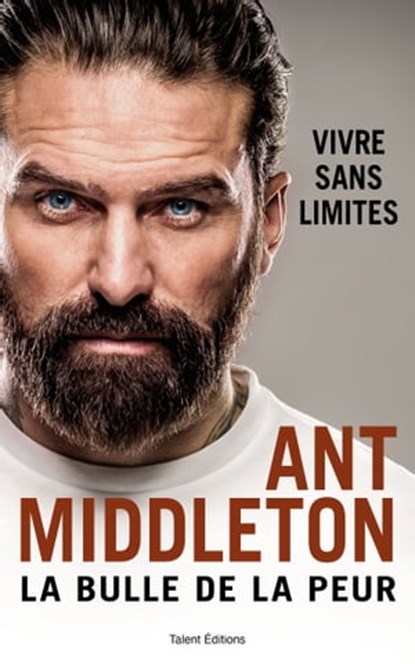 La bulle de la peur, Ant Middleton - Ebook - 9782378151751