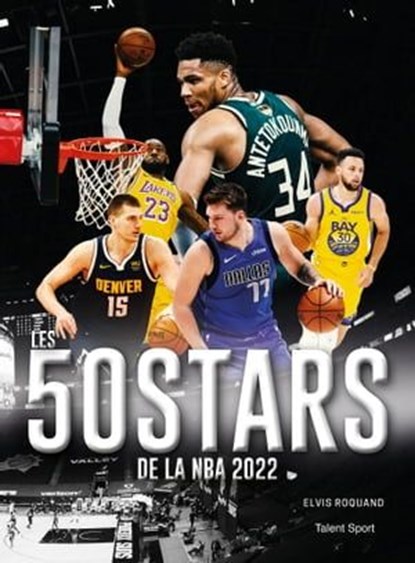 Les 50 stars de la NBA 2022, Elvis Roquand - Ebook - 9782378152376
