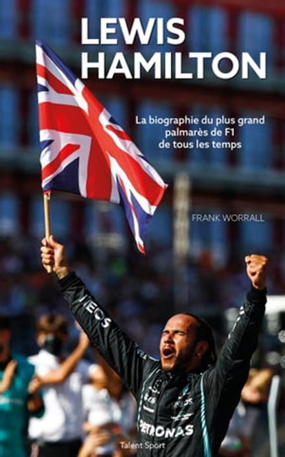 Lewis Hamilton : La biographie, Frank Worrall - Ebook - 9782378152390