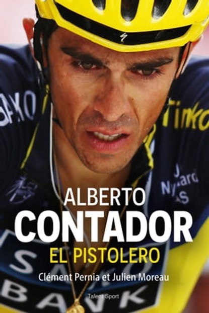 Alberto Contador, Clément Pernia ; Julien Moreau - Ebook - 9782378153298