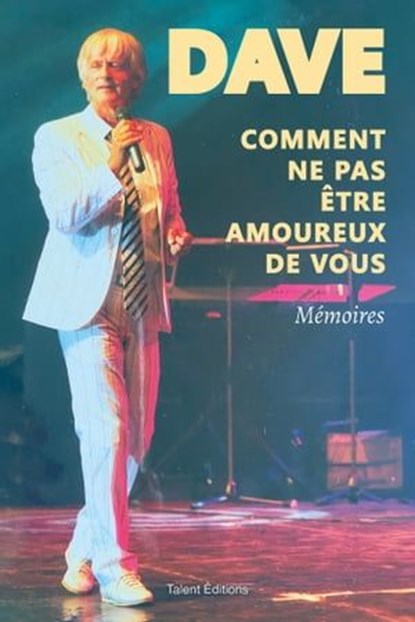 Dave, Comment ne pas être amoureux de vous, Dave - Ebook - 9782378153472