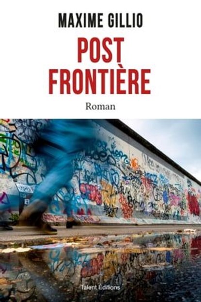 Post frontière, Maxime Gillio - Ebook - 9782378153496