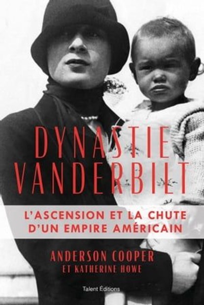 Dynastie Vanderbilt, Anderson Cooper - Ebook - 9782378153502