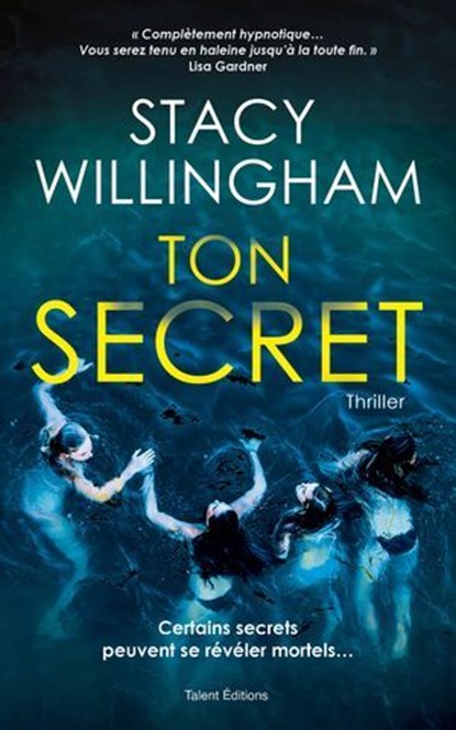 Ton secret - Thriller psychologique, Stacy Willingham - Ebook - 9782378154271