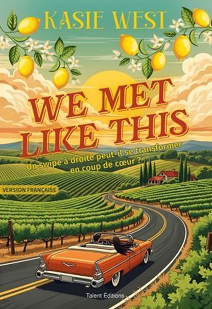 We Met Like This - Romance : Un swipe à droite peut-il se transformer en coup de coeur ?, Kasie West - Ebook - 9782378155360