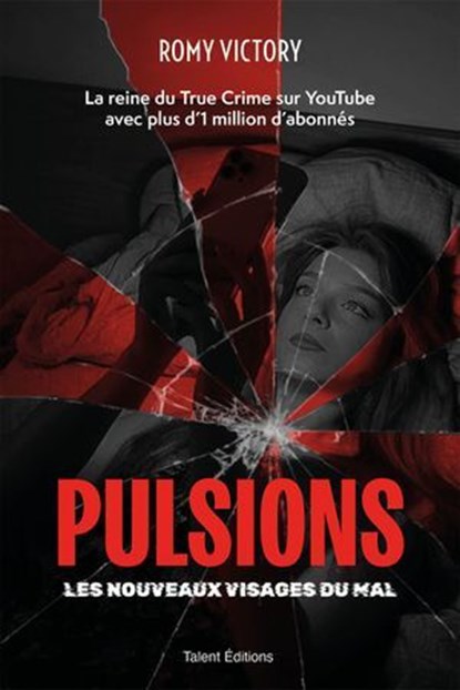 Pulsions - Les nouveaux visages du mal, Romy Victory - Ebook - 9782378155643