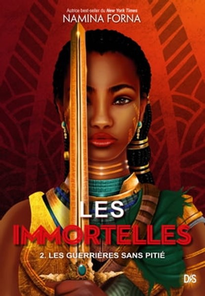 Les Immortelles (ebook) - Tome 02 Les Guerrières sans pitié, Namina Forna - Ebook - 9782378762322
