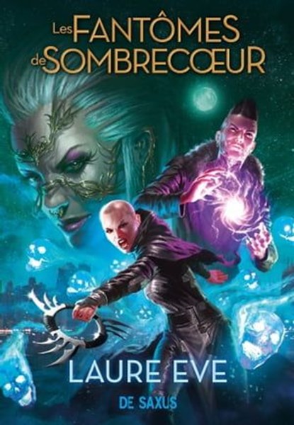 Les Fantômes de Sombrecoeur (e-book) - Tome 02, Laure Eve - Ebook - 9782378763794