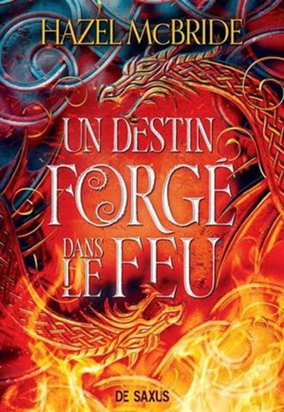 Les liens d'Erisocia - Livre 01 Un destin forgé dans le feu (e-book), Hazel McBride - Ebook - 9782378767099
