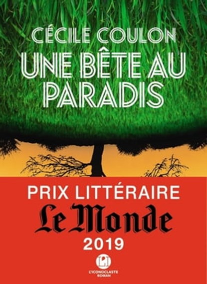 Une bête au paradis, Cécile Coulon - Ebook - 9782378801052