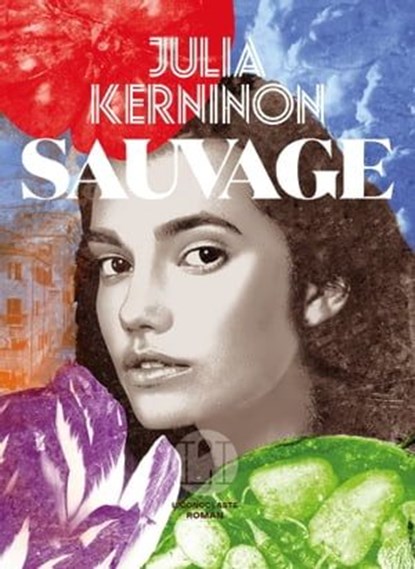 Sauvage, Julia Kerninon - Ebook - 9782378803919